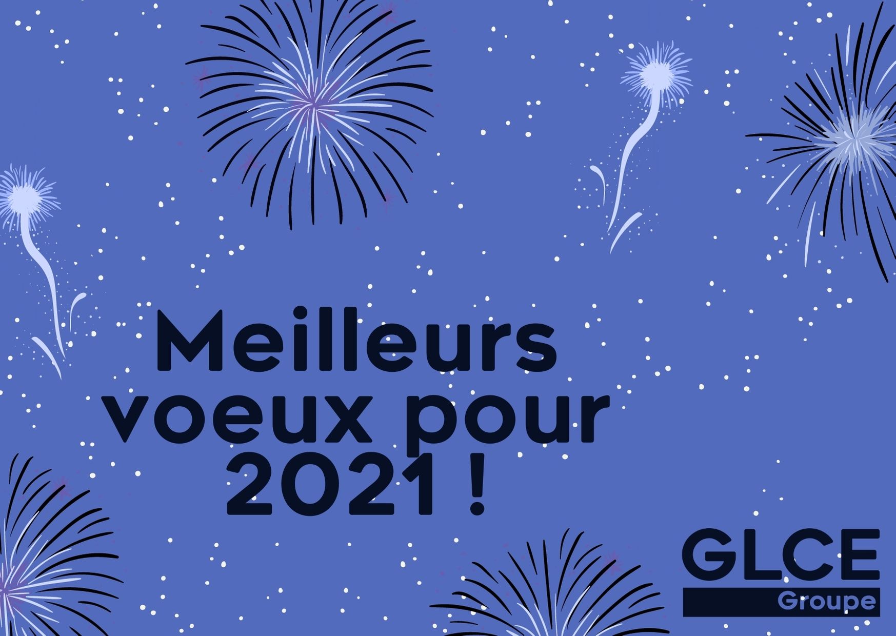 Meilleurs voeux 2021 Groupe GLCE